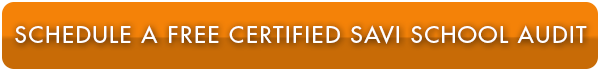 Schedule a Free Certified Savi School Audit Schedule a Free Certified Savi School Audit